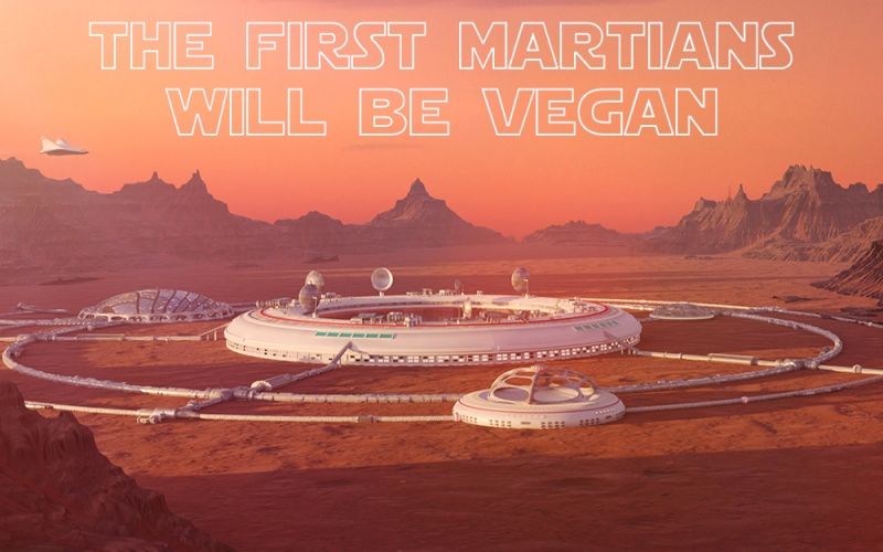 The first Martians will be Vegan