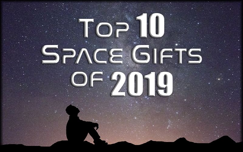 Top 10 Space Gifts of 2019